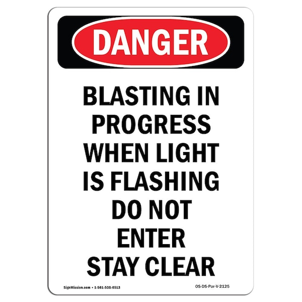 Safety Sign, OSHA Danger, 5" Height, Blasting In Progress When Light, Portrait, 10PK